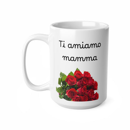 Ceramic Coffee Mug love for mother in Italian, (11oz, 15oz)