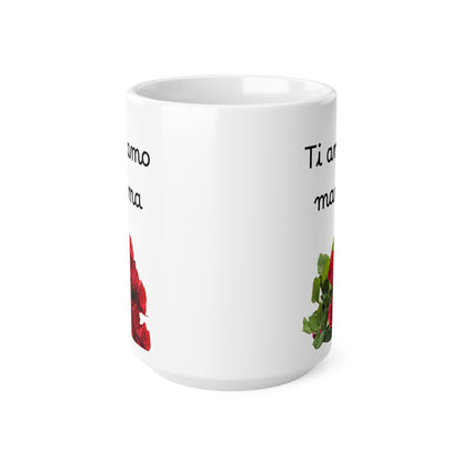 Ceramic Coffee Mug love for mother in Italian, (11oz, 15oz)